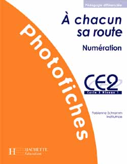 A CHACUN SA ROUTE : numération ; CE2 ; photofiches