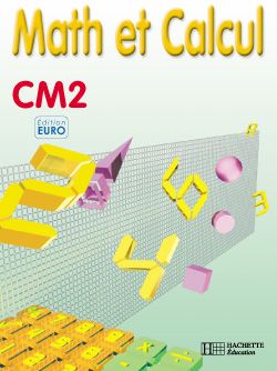 Math et calcul ; CM2 ; livre de l'élève