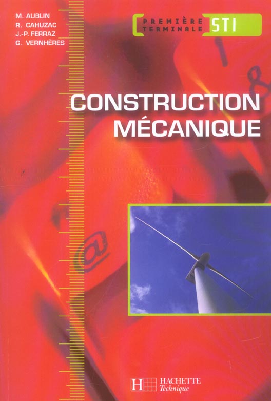 Construction mecanique ; 1ere et terminale