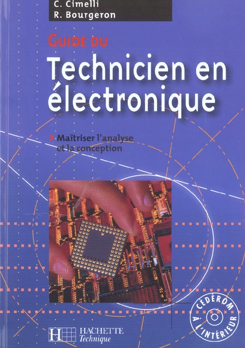 Guide du technicien en électronique ; maîtriser l'analyse et la conception
