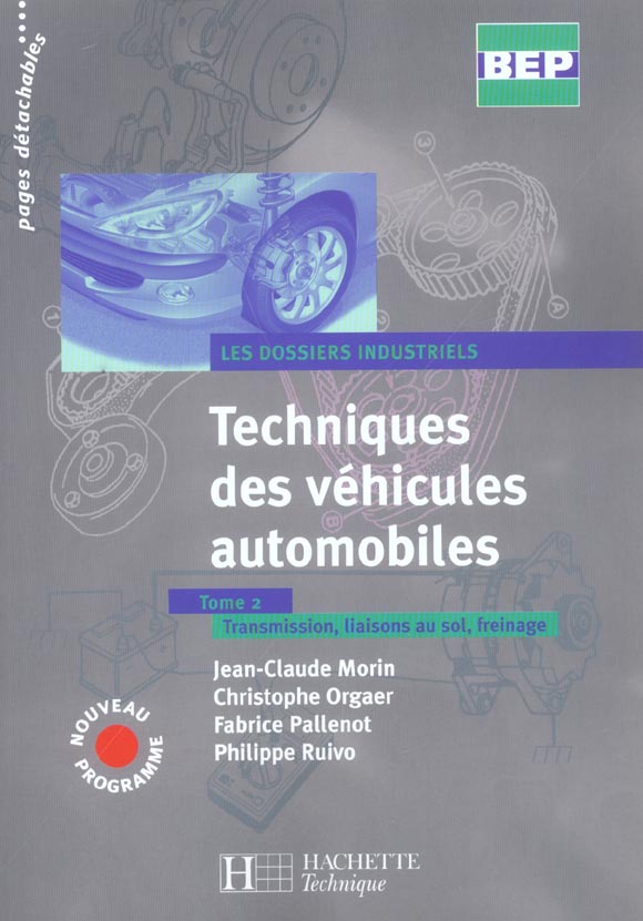 TECHNIQUES DES VEHICULES AUTOMOBILES Tome 2 ; transmission, liaisons au sol (édition 2004)