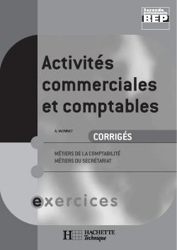 Activites commerciales et comptables exercices 2e editione bep - livre du professeur - edition 2005