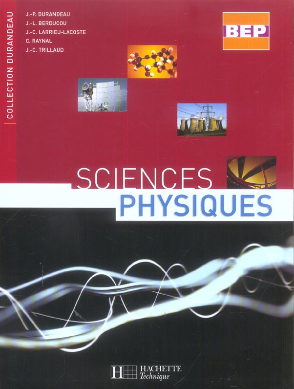 Sciences physiques 2de et term. bep - livre eleve - ed.2005 (édition 2005)
