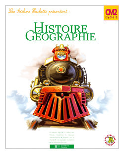 ATELIERS HACHETTE : histoire/géographie ; CM2 ; guide pédagogique