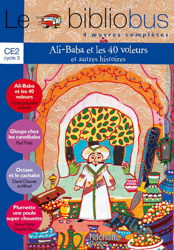 Le bibliobus Tome 15 : CE2 ; Ali-Baba et les 40 voleurs et autres histoires
