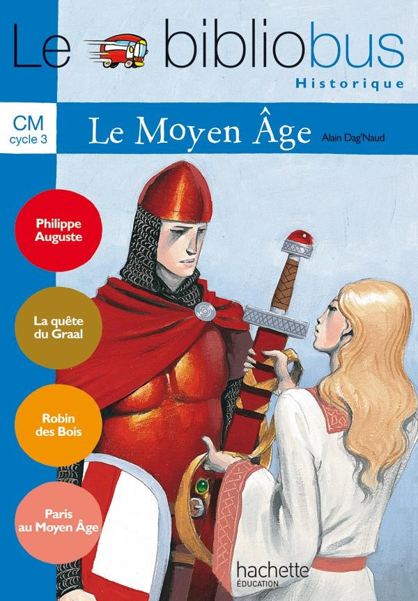 Le bibliobus Tome 18 : CM1, CM2 ; cycle 3 ; le Moyen-âge ; livre de l'élève