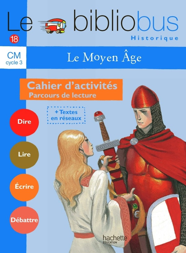 Le bibliobus Tome 18 : Le Bibliobus n° 18 CM - Le Moyen Age - Cahier d'activités - Ed.2006