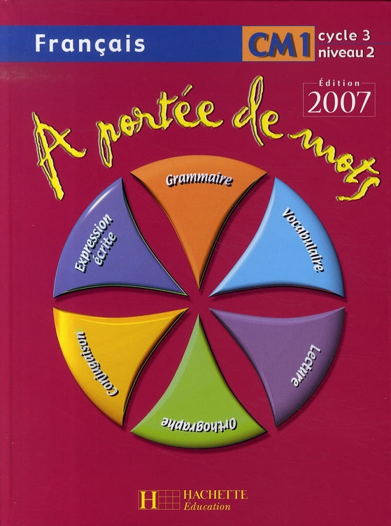 Français ; CM1 ; livre de l'élève (édition 2007)