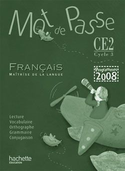 MOT DE PASSE : français ; CE2 ; guide pédagogique