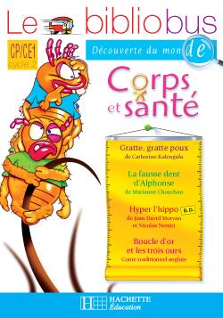 Le bibliobus Tome 19 : Le Bibliobus N° 19 CP/CE1 - Corps et Santé - Cahier d'activités - Ed.2007
