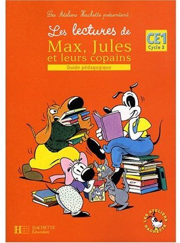Les lectures de Max, Jules et leurs copains ; CE1 cycle 2 ; guide pédagogique