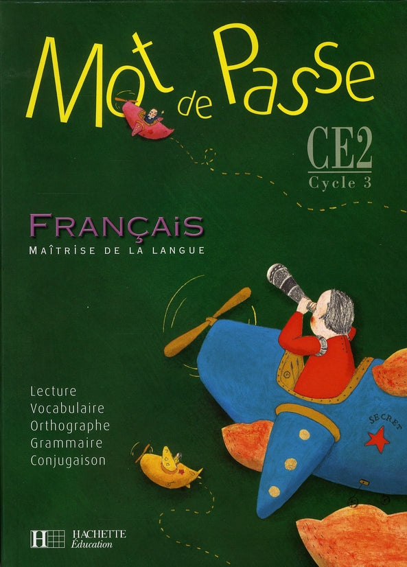 MOT DE PASSE : français ; CE2 ; livre de l'élève
