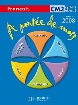 À portée de mots : français ; CM2 ; livre du maître (édition 2008)