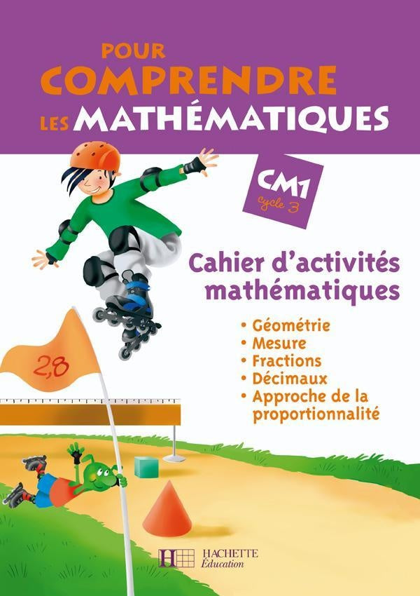 Pour comprendre les mathématiques : CM1 ; cahier d'activités mathématiques