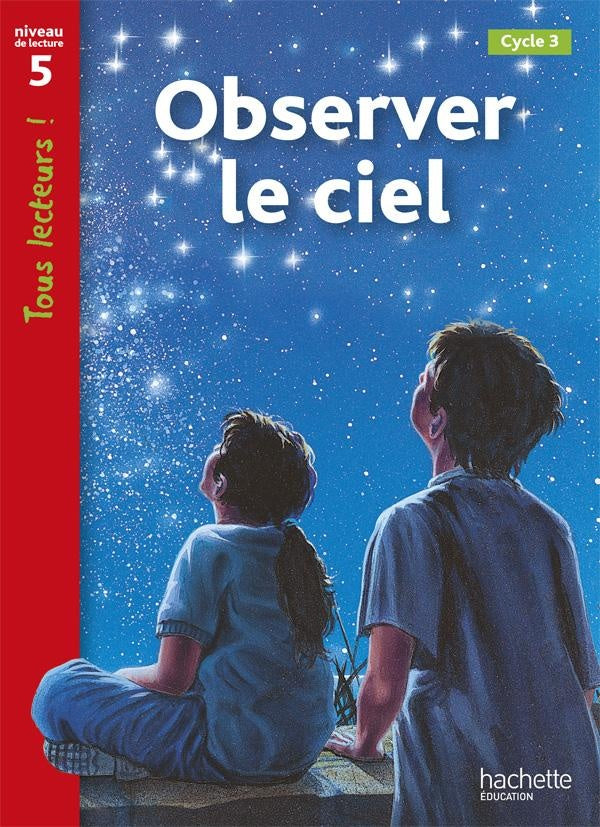 Tous lecteurs ! : observer le ciel ; niveau 5