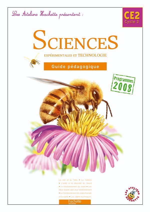 ATELIERS HACHETTE : sciences expérimentales et technologie ; CE2 ; guide pédagogique (édition 2010)