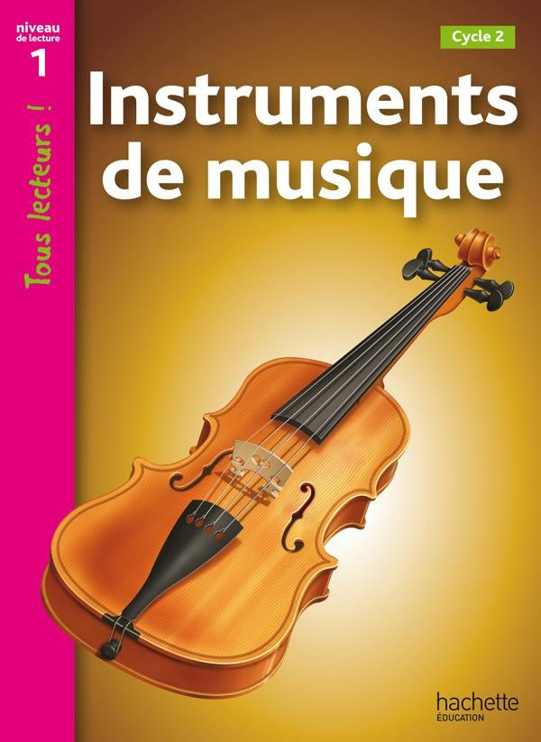 Tous lecteurs ! : instruments de musique ; niveau 1