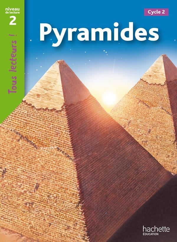 Tous lecteurs ! : pyramides ; niveau 2
