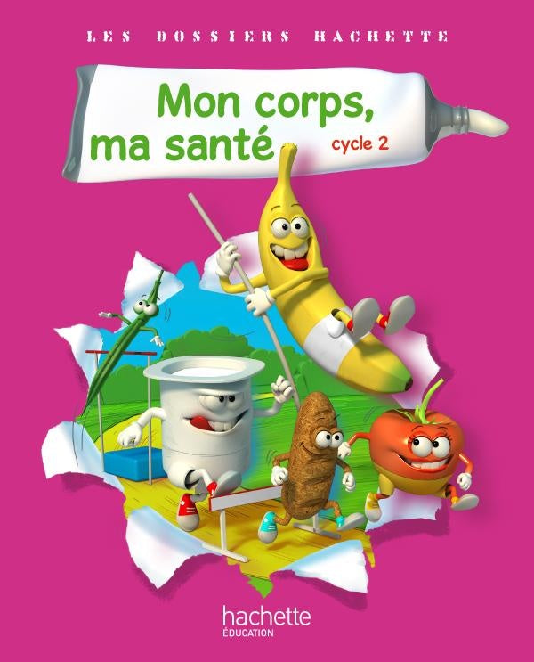 LES DOSSIERS HACHETTE : mon corps, ma santé ; cycle 2 ; guide pédagogique