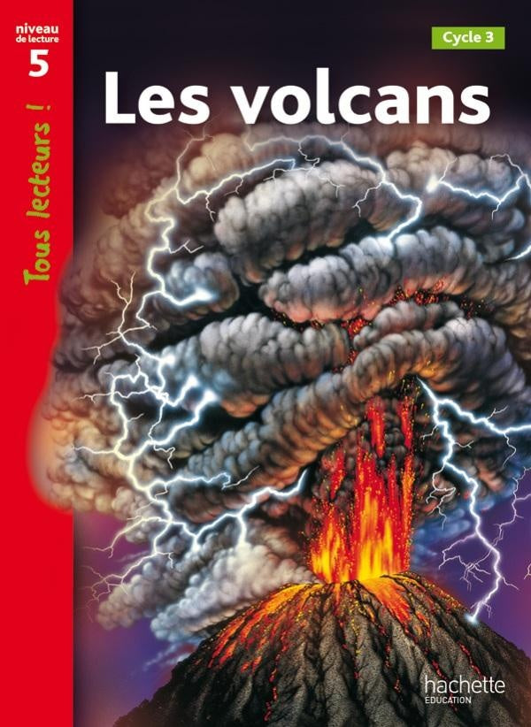 Tous lecteurs ! : volcans ; niveau 5 ; livre de l'élève