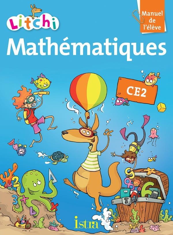 Litchi : mathématiques ; CE2 ; livre de l'élève