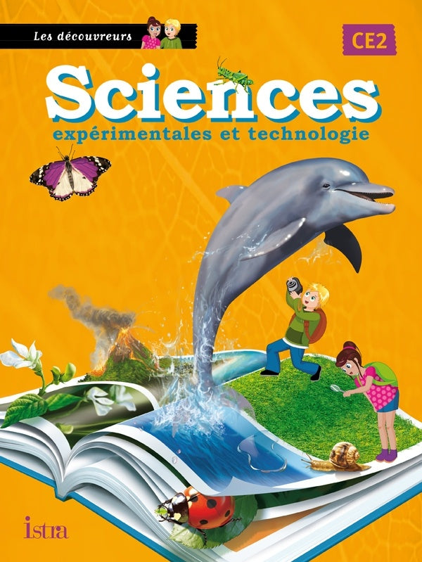 LES DECOUVREURS : sciences expérimentales et technologie ; CE2 ; livre de l'élève
