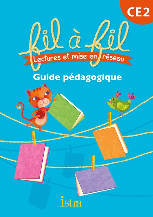 FIL A FIL : lecture ; CE2 ; guide pédagogique (édition 2013)