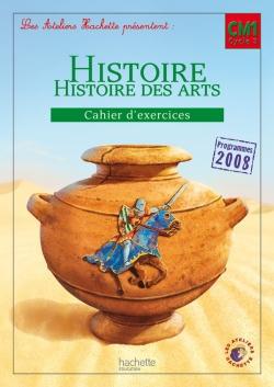 Les ateliers hachette histoire cycle 3 - cahier d'exercices cm1 - ed. 2012