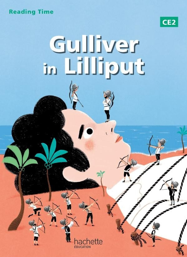 READING TIME : anglais ; Gulliver in Lilliput ; CE2 ; livre de l'élève