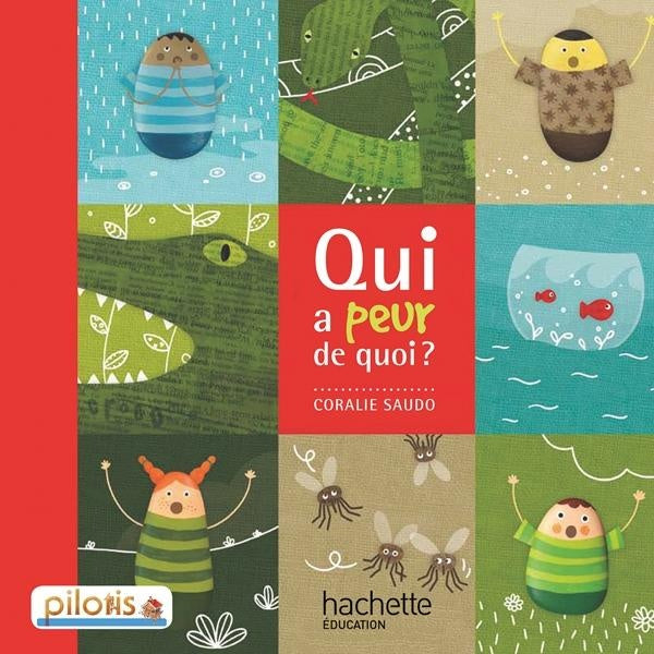 Pilotis : français ; lecture ; CP ; qui a peur de quoi ?