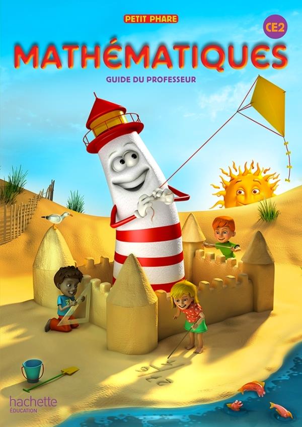 PETIT PHARE : mathématiques ; CE2 ; guide pédagogique
