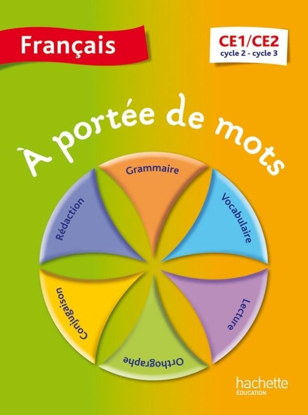 À portée de mots : français ; CE1/CE2 ; cycle 2 et 3 ; livre de l'élève