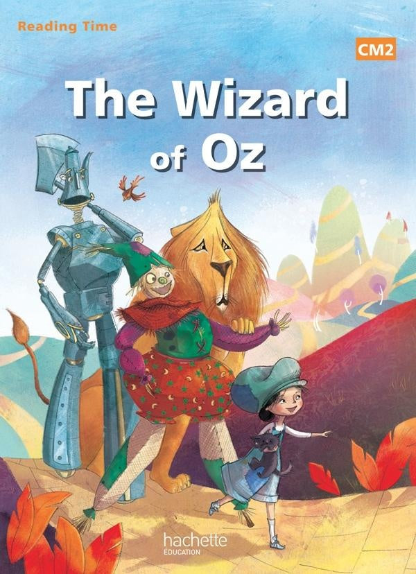 READING TIME : anglais ; the wizard of Oz ; CM2 ; livre de l'élève