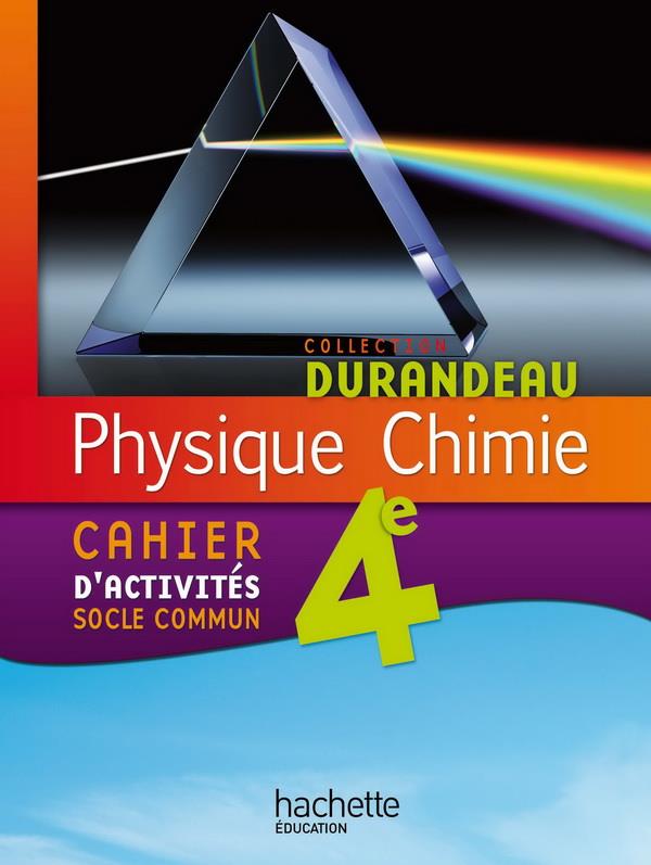 Physique-chimie ; 4ème ; cahier d'activités socle commun (édition 2011)