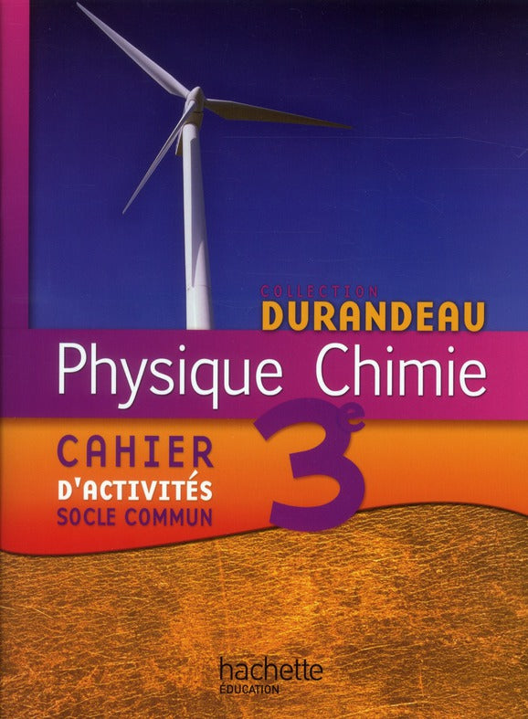 Physique-chimie ; 3ème ; cahier d'activités (édition 2012)