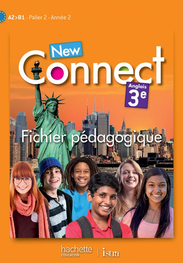 NEW CONNECT : anglias ; 3e ; fichier pédagogique