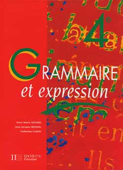 Grammaire et expression ; 4éme ; élève