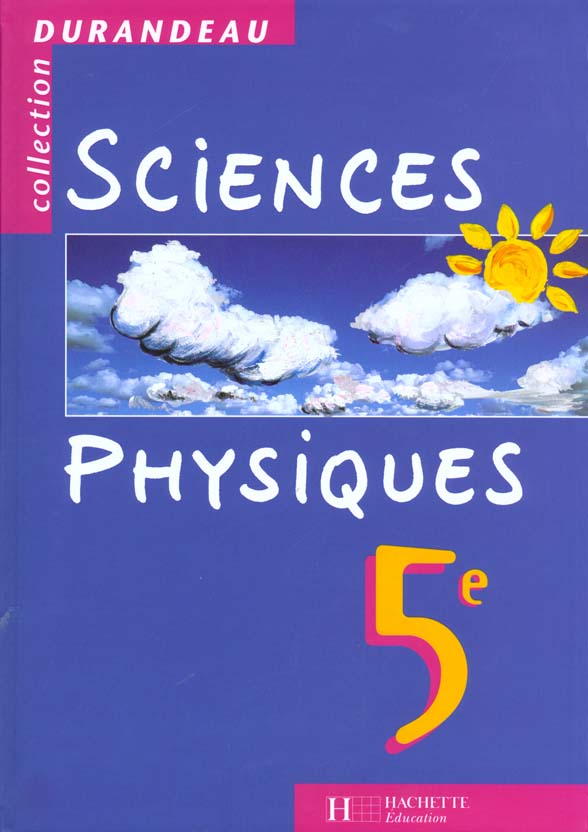Sciences physiques - 5e - livre de l'eleve - edition 1998