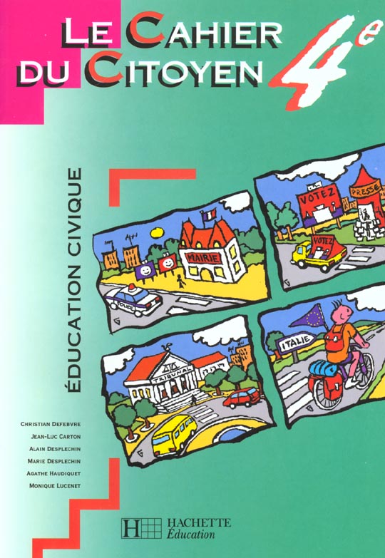 LE CAHIER DU CITOYEN : éducation civique ; 4ème