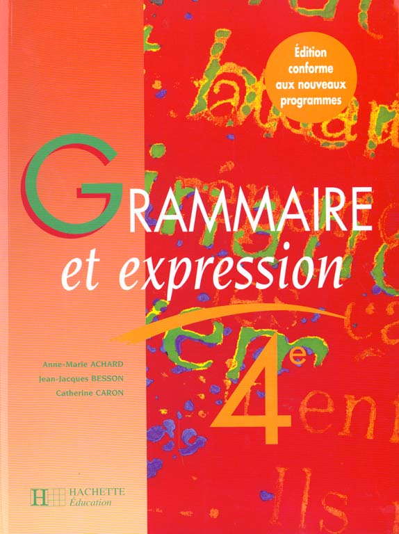 Grammaire et expression ; 4e ; livre de l'élève (édition 1998)