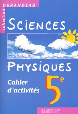 Sciences physiques - 5e - cahier d'activites - edition 2000 (édition 2000)
