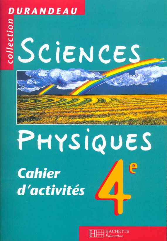 Sciences physiques - 4e - cahier d'activites - edition 2000