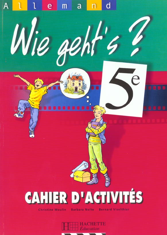 WIE GEHT'S ? : allemand ; 5ème ; cahier d'activités