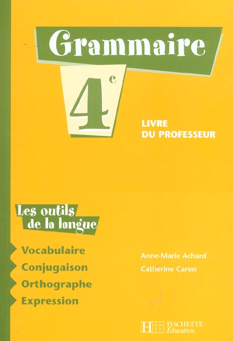 Les outils de la langue ; gramaire ; francais ; 4e ; livre du professeur