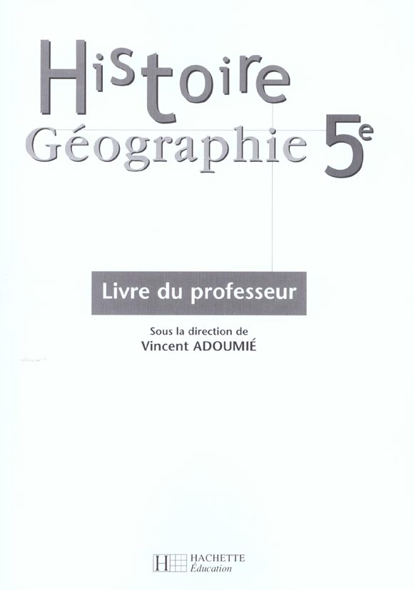 Histoire geographie ; 5e ; livre du professeur