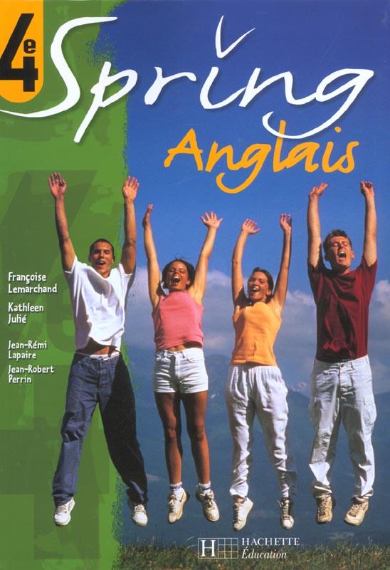 SPRING : anglais ; 4e LV1 ; livre de l'élève (édition 2002)