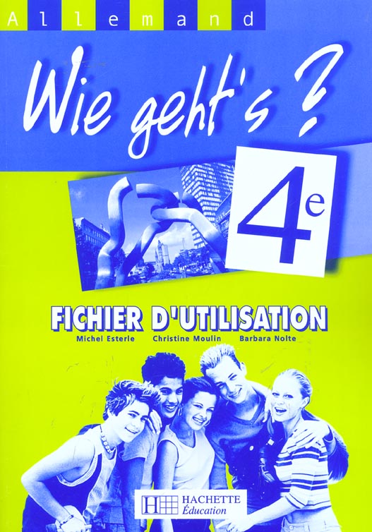 WIE GEHT'S ? : allemand ; 4ème ; fichier d'utilisation