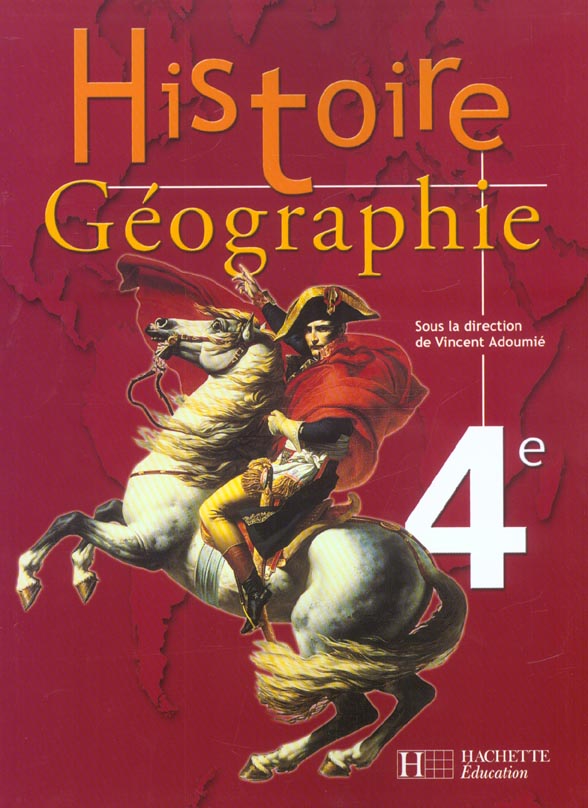 Histoire-geographie 4e - livre eleve - edition 2003