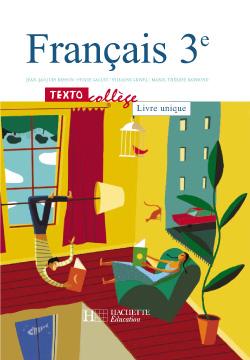 TextoCollège 3e - Français - Livre de l'élève - Edition 2003 : TEXTOcollège