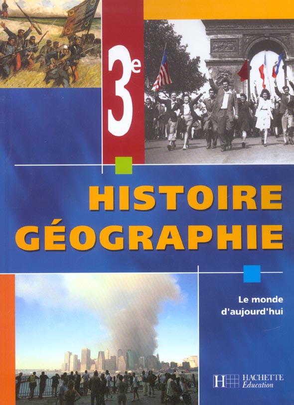 Histoire geographie 3e - livre de l'eleve - edition 2003